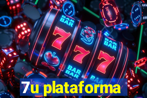 7u plataforma